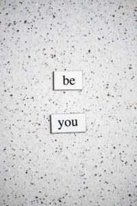 Be yourself